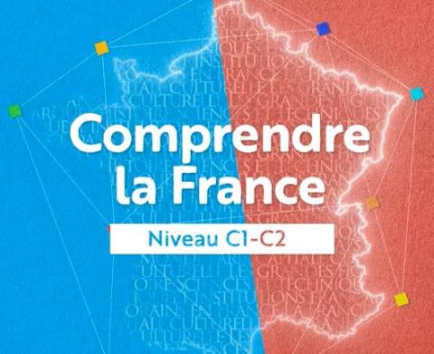 Comprendre la France, Advanced French Language & Culture